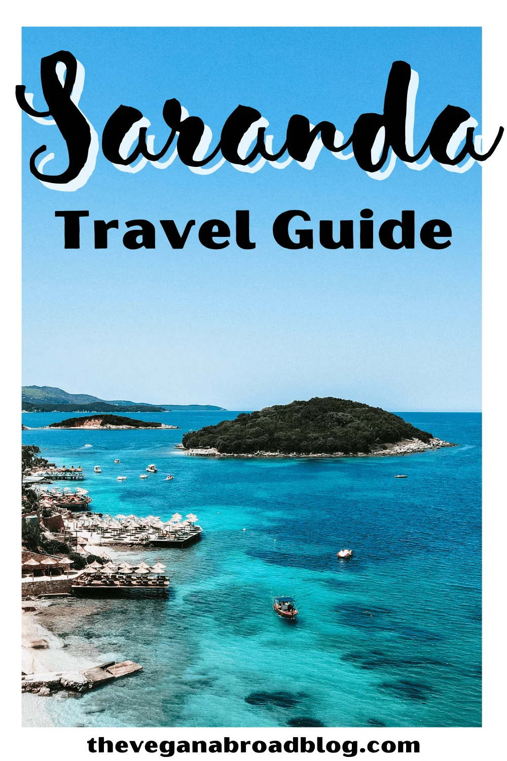 Saranda, Albania Travel Guide