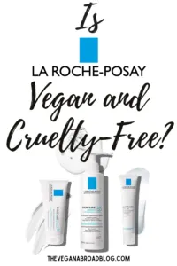 Is La-Roche Posay Cruelty-Free and Vegan?