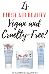 Is First Aid Beauty Cruelty-Free and Vegan?